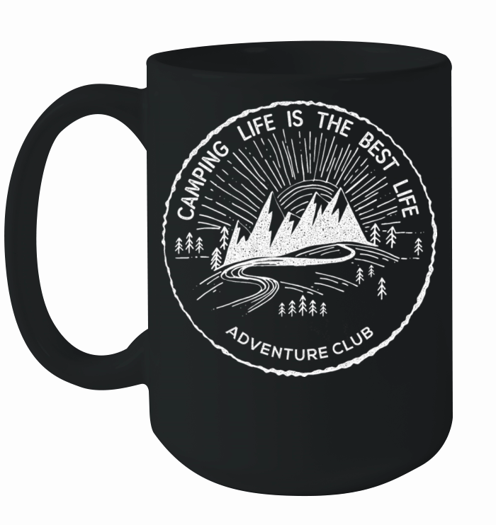 Camping Life Is The Best Life Adventure Inspired Ceramic Mug