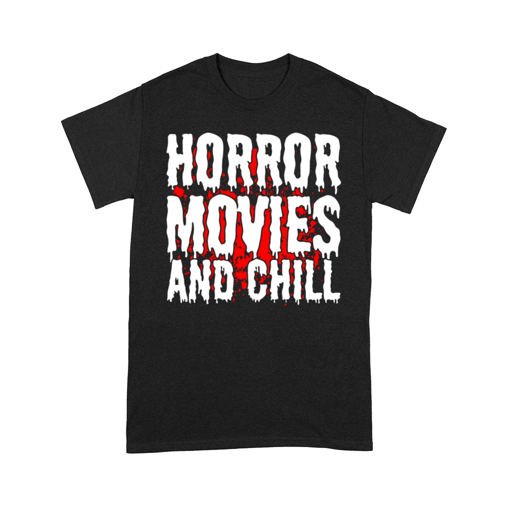 Horror Movies And Chill Horror Fan Comfort T-shirt