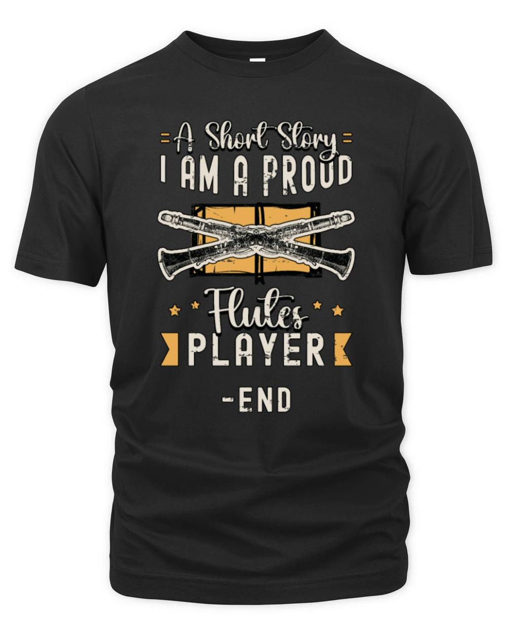 Flutes Player A Short Story I Am A Proud Flutist Organic Unisex T-shirt