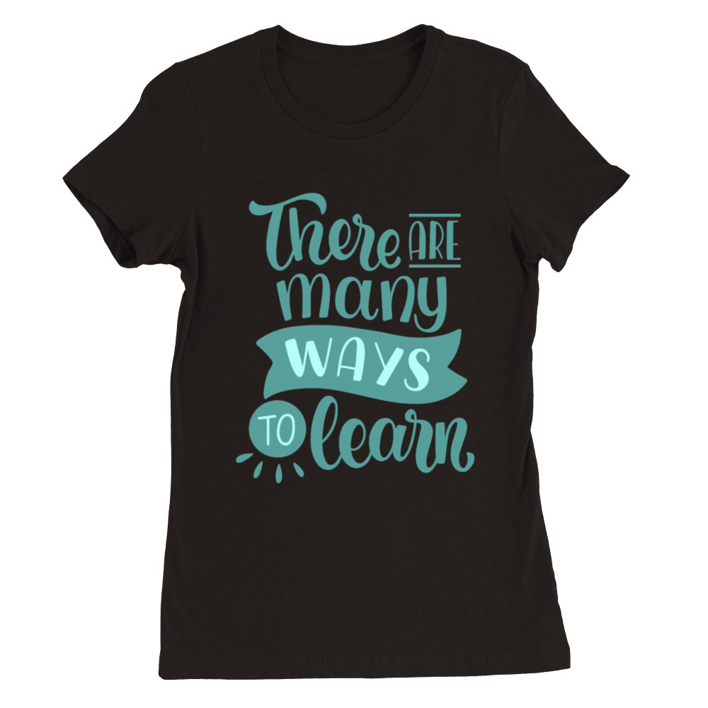 there are many ways to learn Premium Womens Crewneck T-shirt