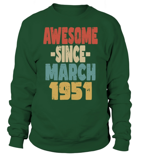 Awesome March 1951 Sweatshirt Unisex