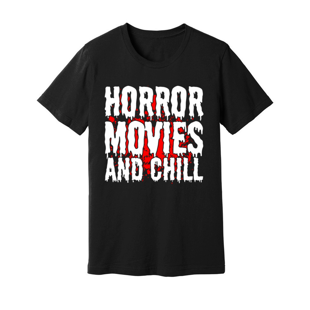 Horror Movies And Chill Horror Fan Unisex Jersey Tee
