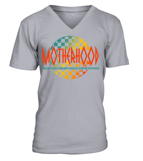 Motherhood Some Days I Rock It V-Neck T-shirt