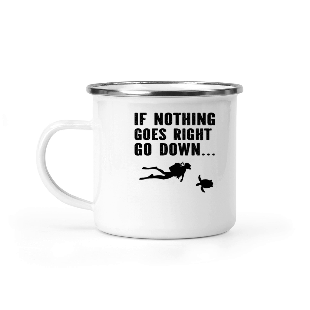 Diver - If Nothing Goes Right Go Down - Funny Divi Camping Mug