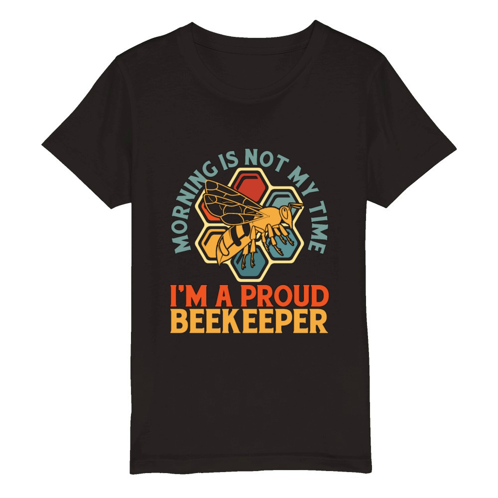 Beekeeper Morning Is Not My Time Im Apiculturist Organic Kids Crewneck T-shirt