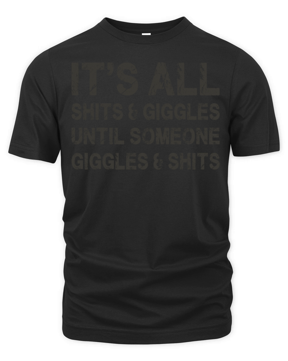 Its all shits and giggles until Organic Unisex T-shirt