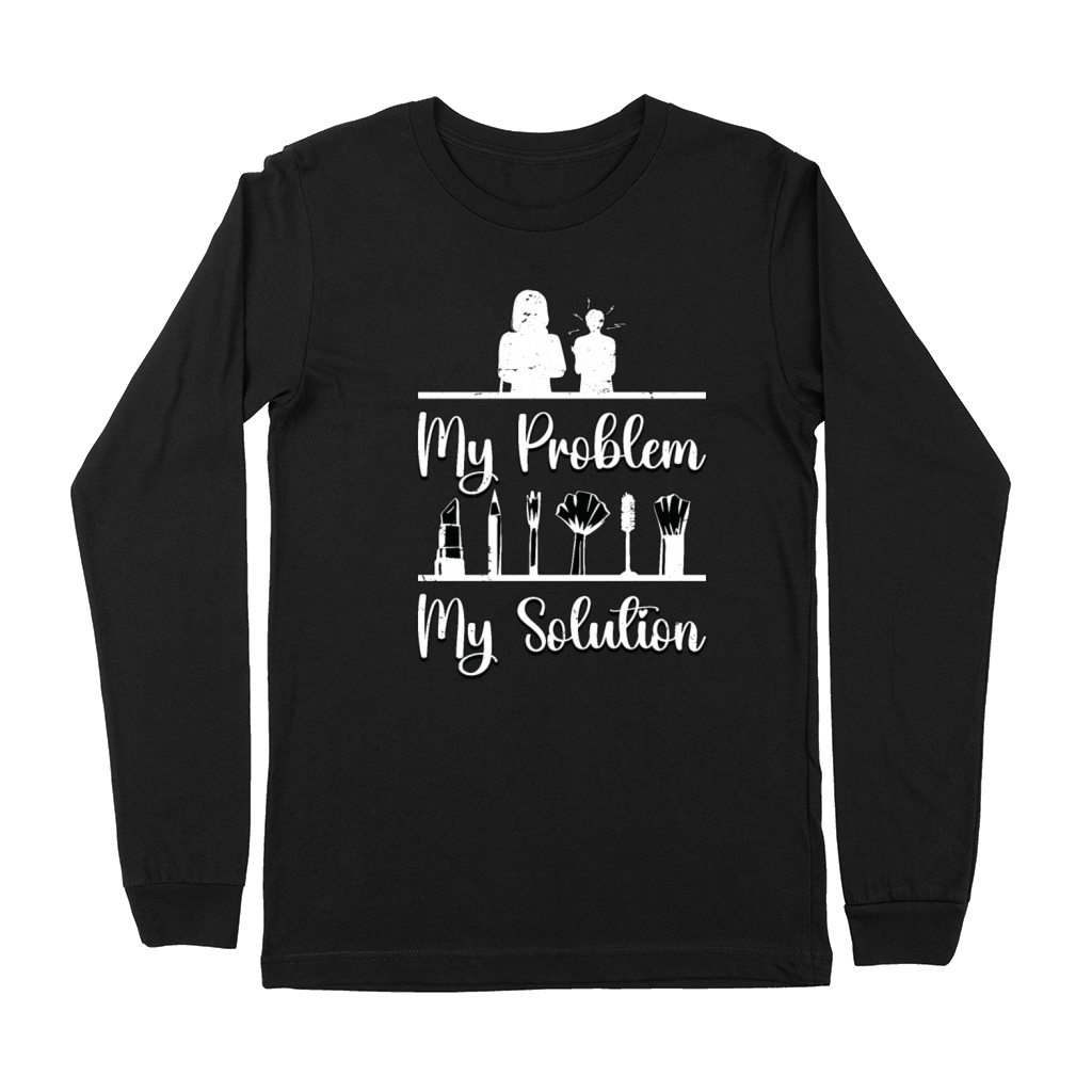 Make-Up Artist My Problem My Pictogram Mom Dad Premium Long Sleeve