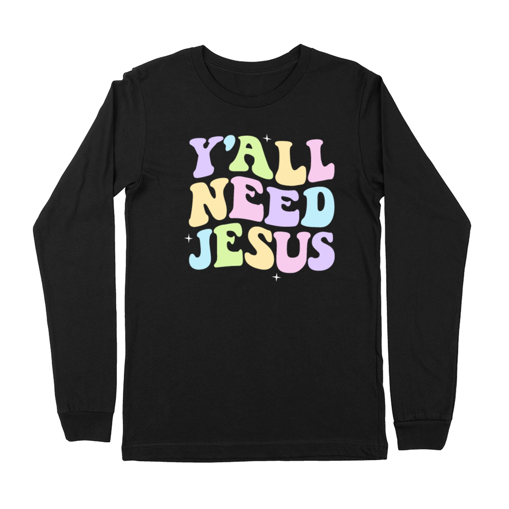 Yall Need Jesus Easter Christian Faith Jesus Premium Long Sleeve
