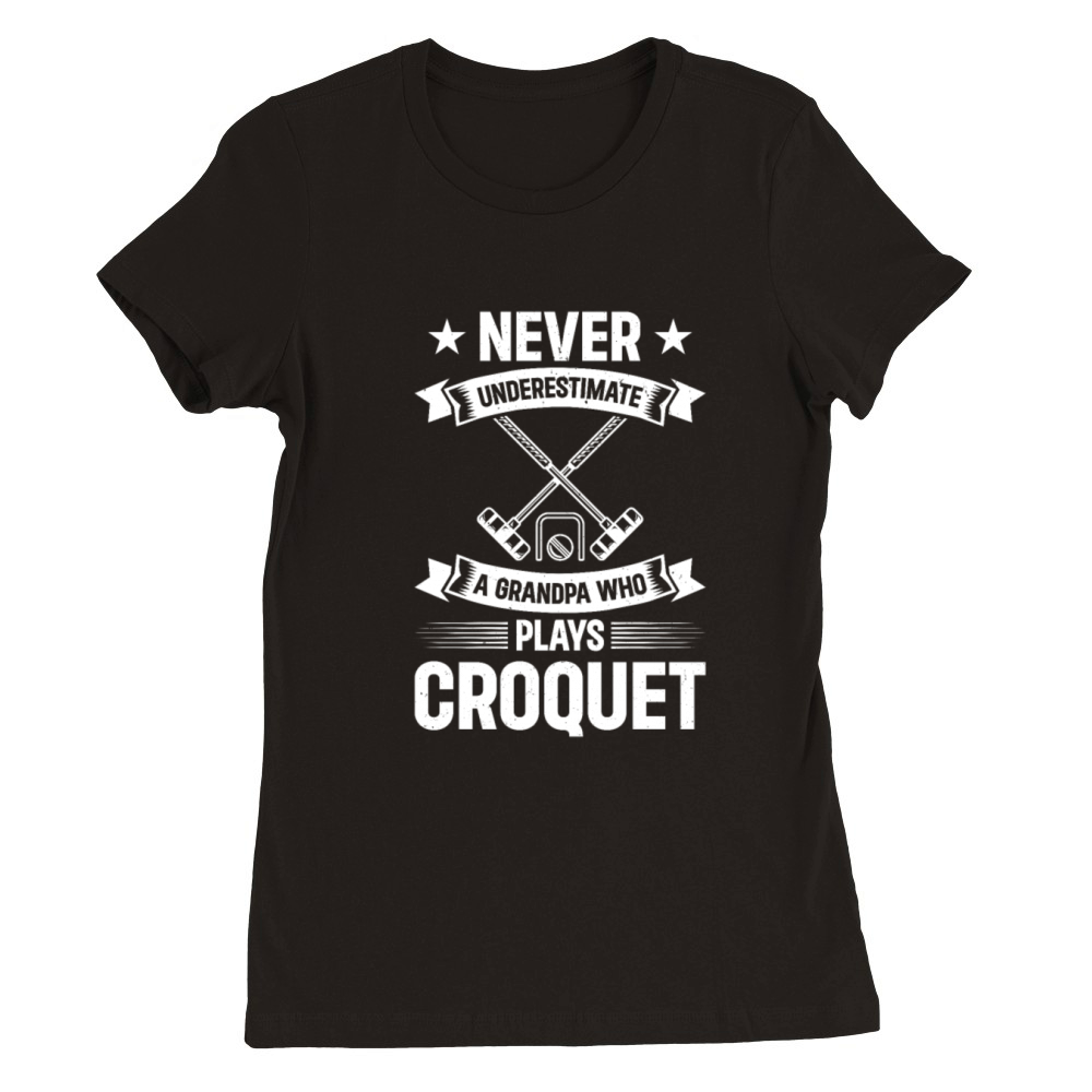 Croquet Player Grandpa Croquet Premium Womens Crewneck T-shirt