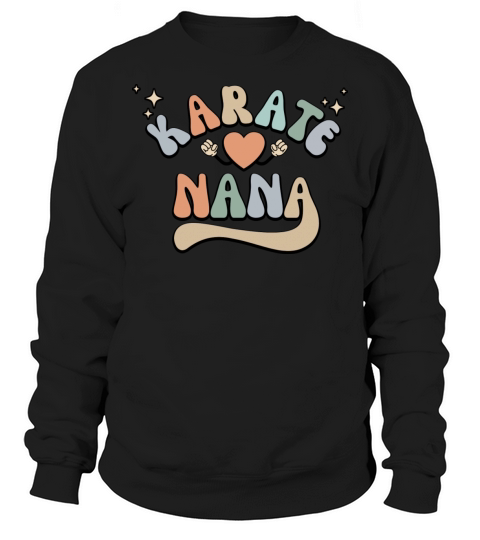 Retro Karate Nana Mothers Day Sweatshirt Unisex