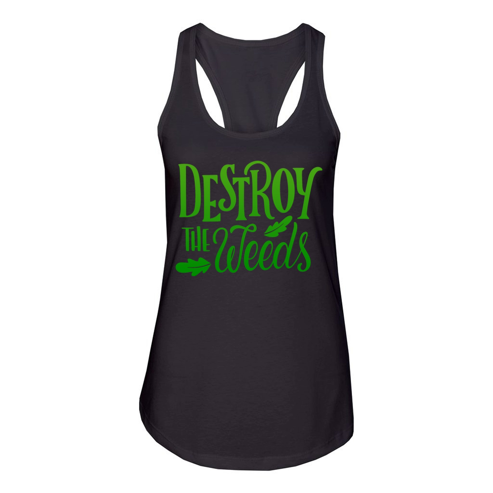 DESTROY THE WEEDS Women's Racerback Tank