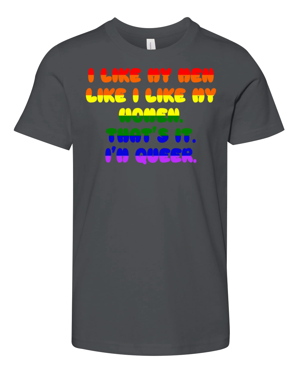 I Like My Men Like I Like My Women Youth Unisex Jersey Tee