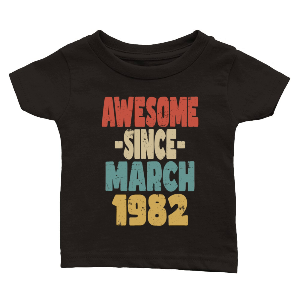 Awesome March 1982 Classic Baby Crewneck T-shirt