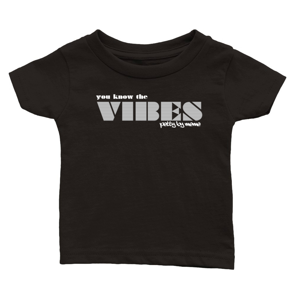 you know the VIBES GRY Classic Baby Crewneck T-shirt