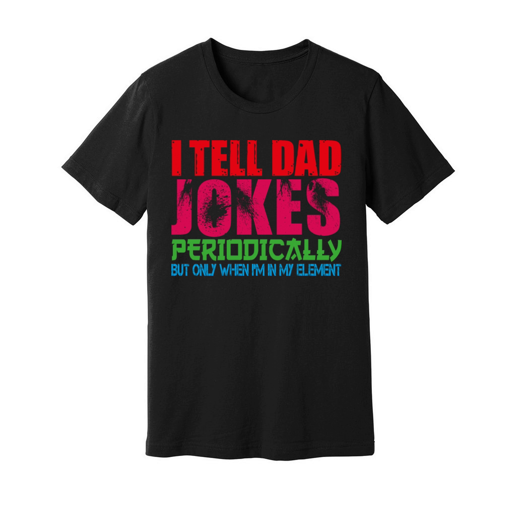 I tell dad jokes periodically element vintage dad Unisex Jersey Tee