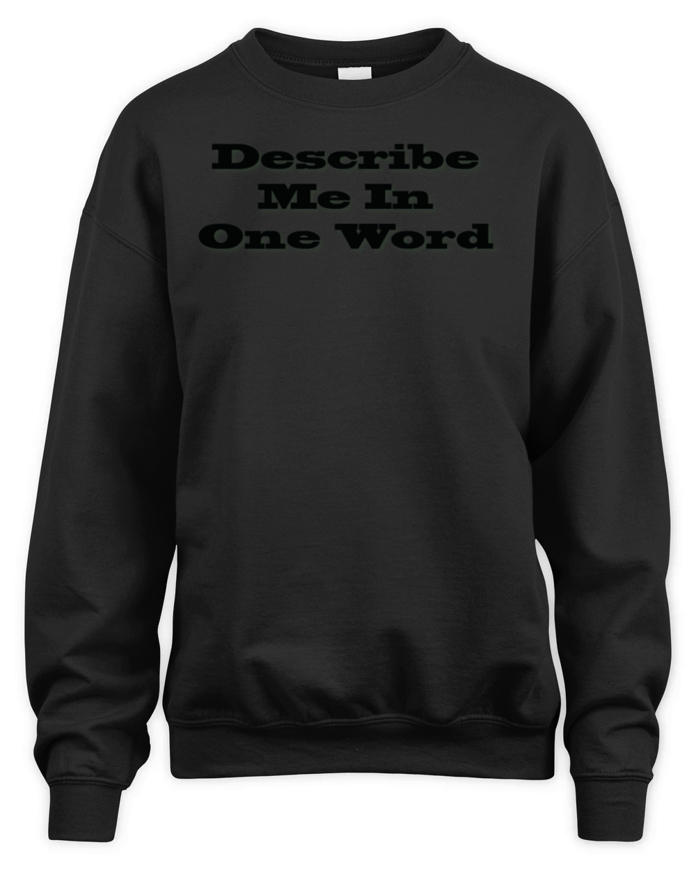 describe me in one word Unisex Premium Crewneck Sweatshirt