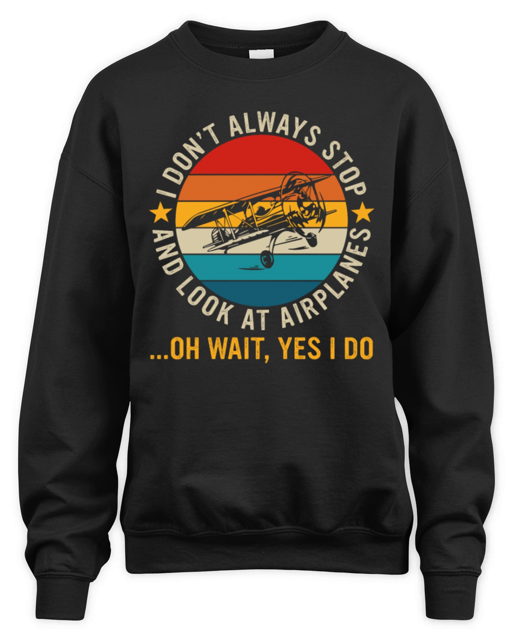 I DONT ALWAYS STOP Unisex Premium Crewneck Sweatshirt