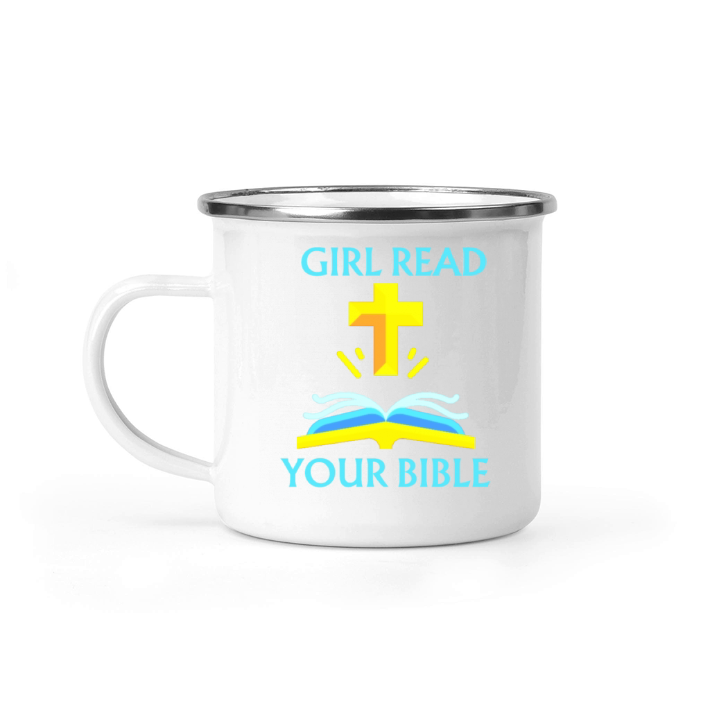 Girl read your bible funny quote desig Camping Mug