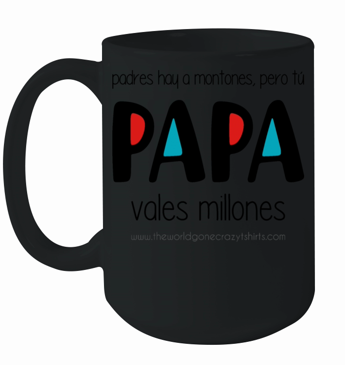 Papa vales millones Ceramic Mug