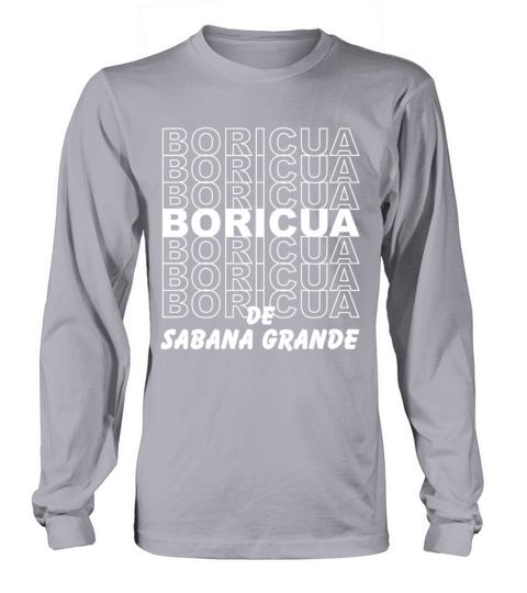 Boricua De Sabana Grande Puerto Rico Long sleeved Unisex