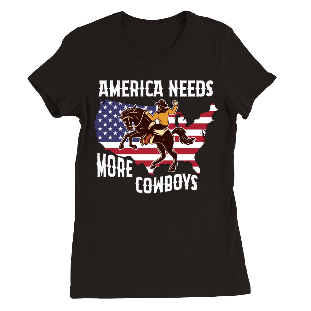 American Needs More Cowboys Horse USA Flag Premium Womens Crewneck T-shirt