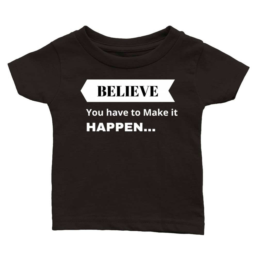 Believe you can make it Classic Baby Crewneck T-shirt