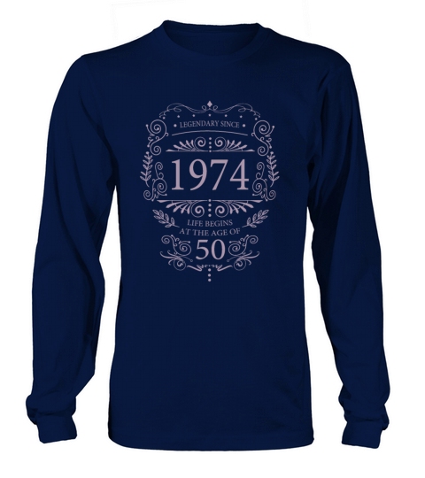 legendary since 1974 50th birthday Long sleeved Unisex