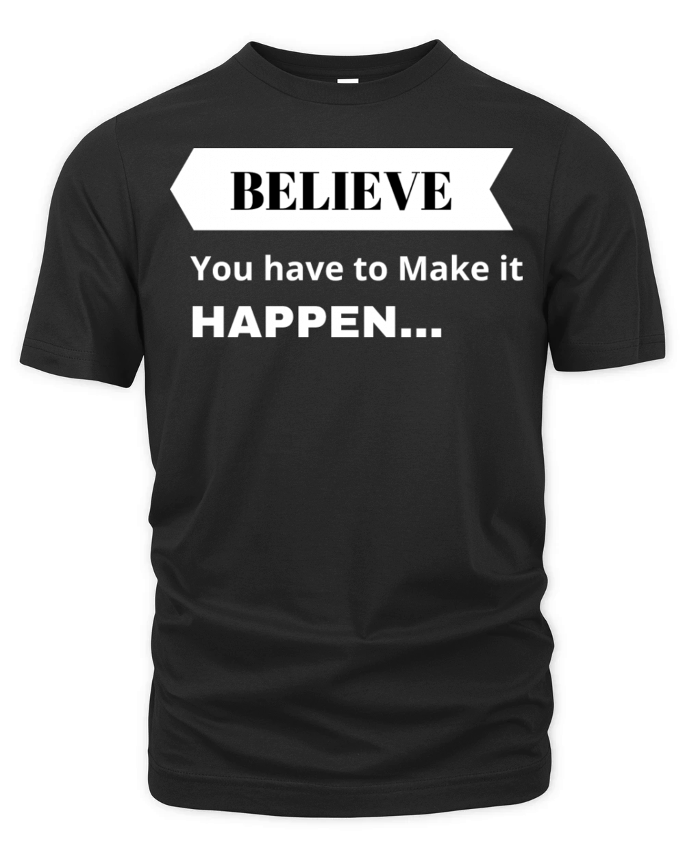 Believe you can make it Organic Unisex T-shirt
