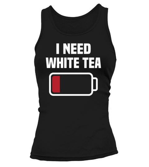 Funny White Tea Lover Quote Tank top Woman