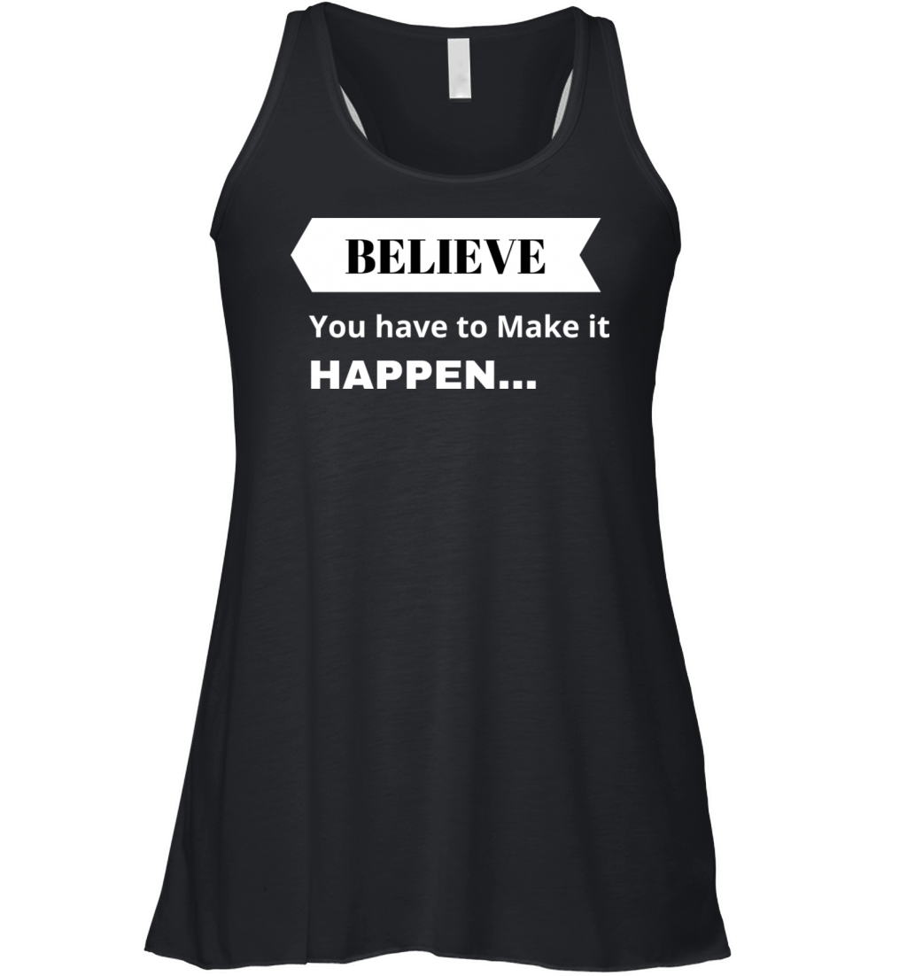 Believe you can make it Women's Flowy Tank Top
