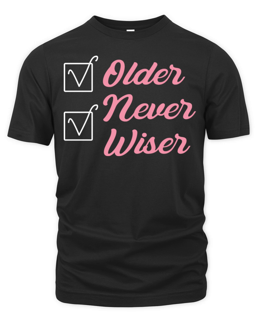 Older Never Wiser Organic Unisex T-shirt