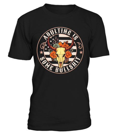 Adulting Is Some Bullshit T-Shirt Unisex