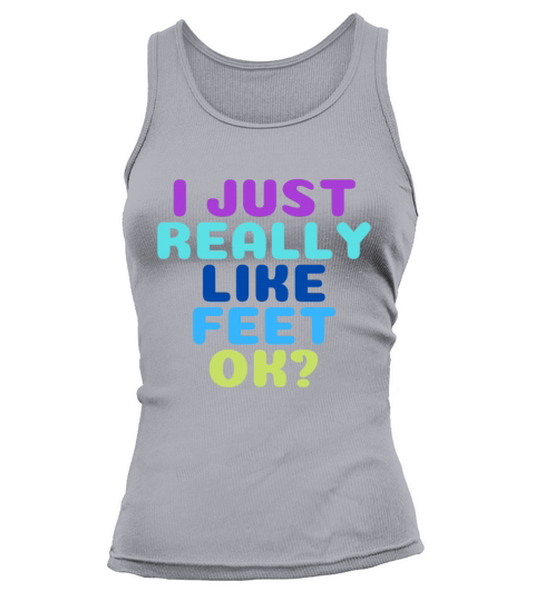 Funny foot lover sayings quotes Tank top Woman