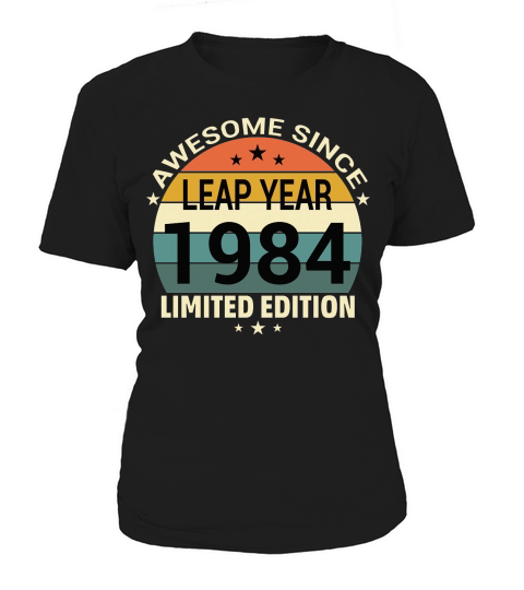 Awesome since leap year 1984 limited edition Women's T-Shirt