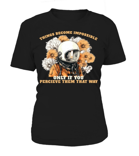 Positive Mindset Quote Floral Astronaut Aesthetic Women's T-Shirt