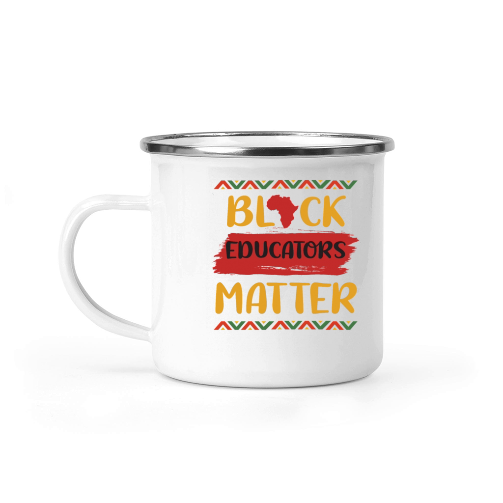 Black Educators MatterTeacher Black History Month Camping Mug