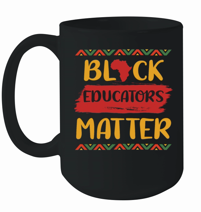 Black Educators MatterTeacher Black History Month Ceramic Mug
