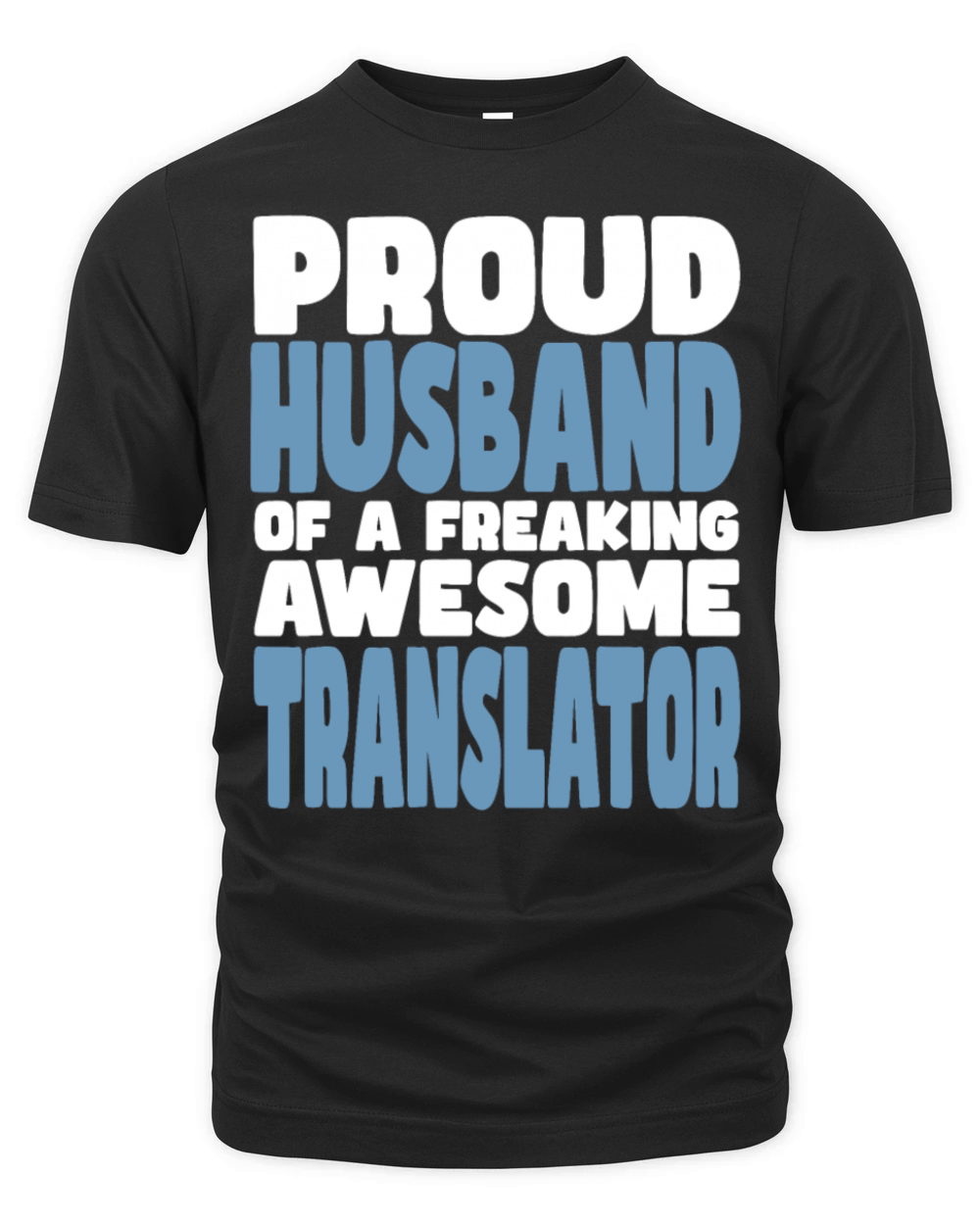 Proud Husband of freaking awesome Translator Organic Unisex T-shirt