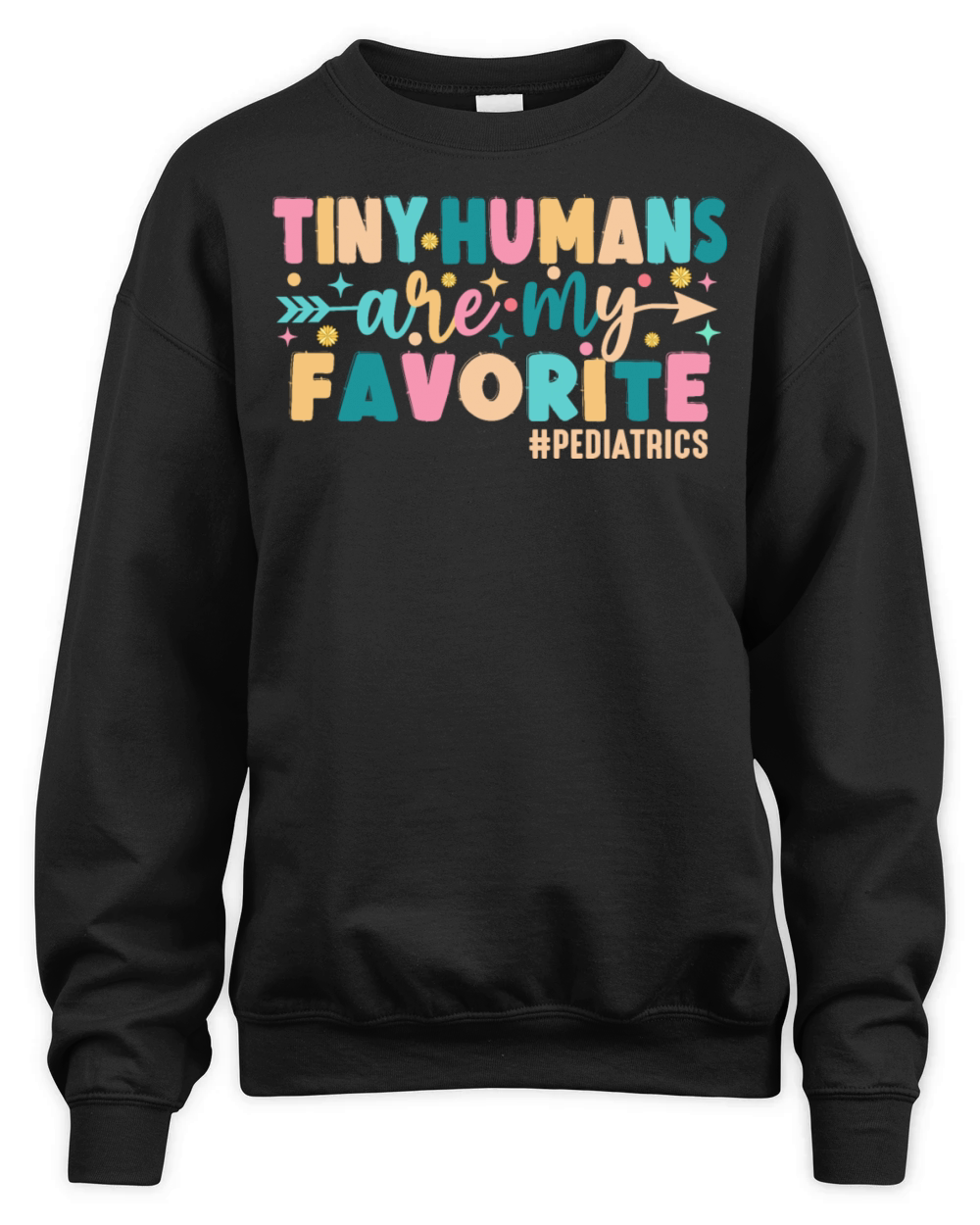 Tiny Humans Are My Favorite Pediatrics Unisex Premium Crewneck Sweatshirt