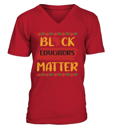 Black Educators MatterTeacher Black History Month V-Neck T-shirt