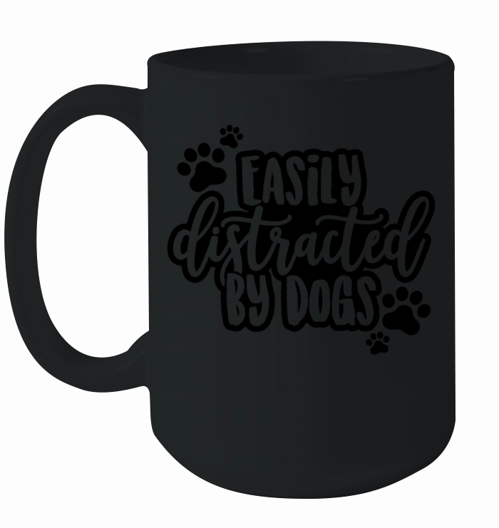 Easily Distracted by Dogs Ceramic Mug