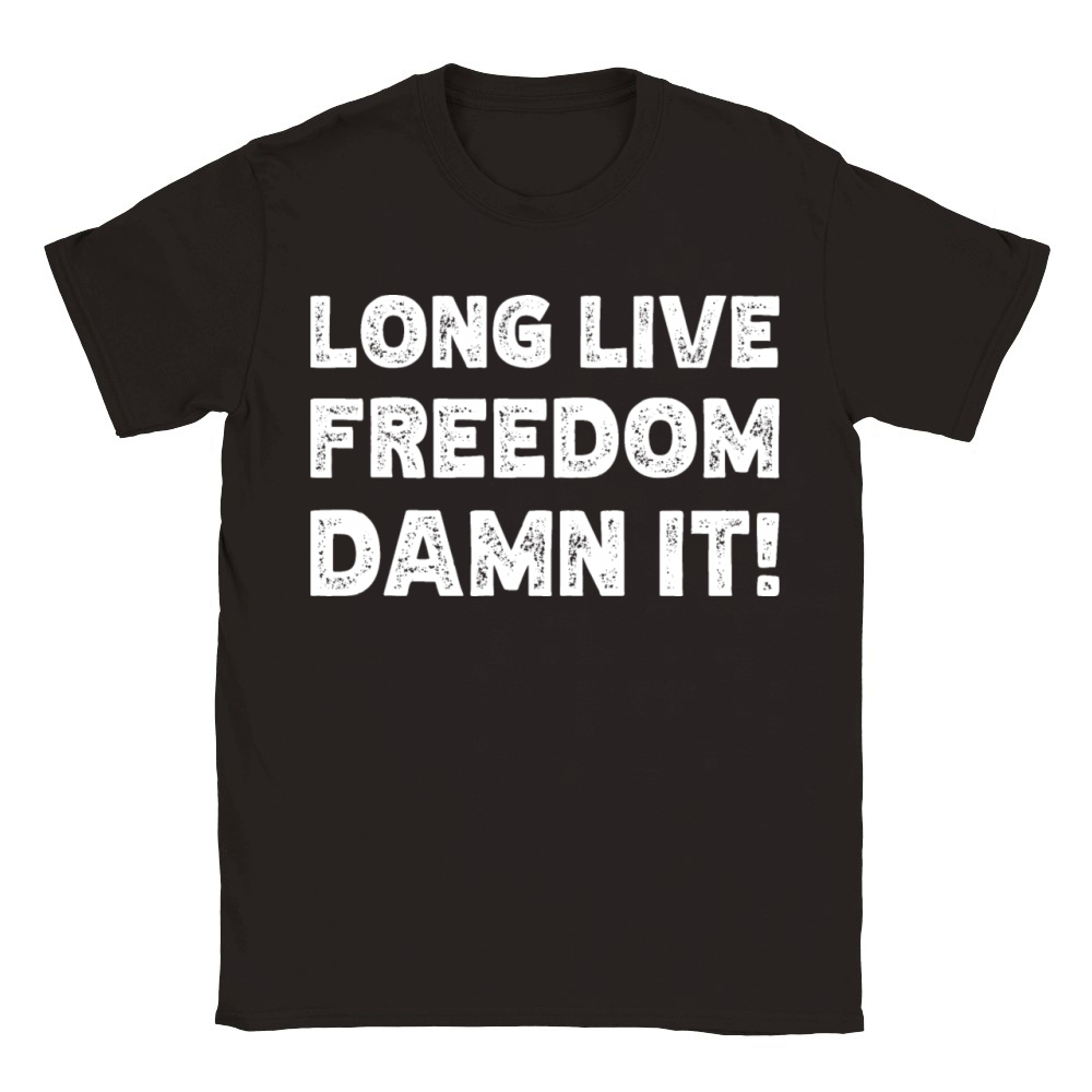 Long live freedom damn it - funny freedom quote Classic Kids Crewneck T-shirt