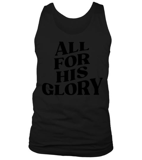 ALL FOR HIS GLORY Tank Top Unisex