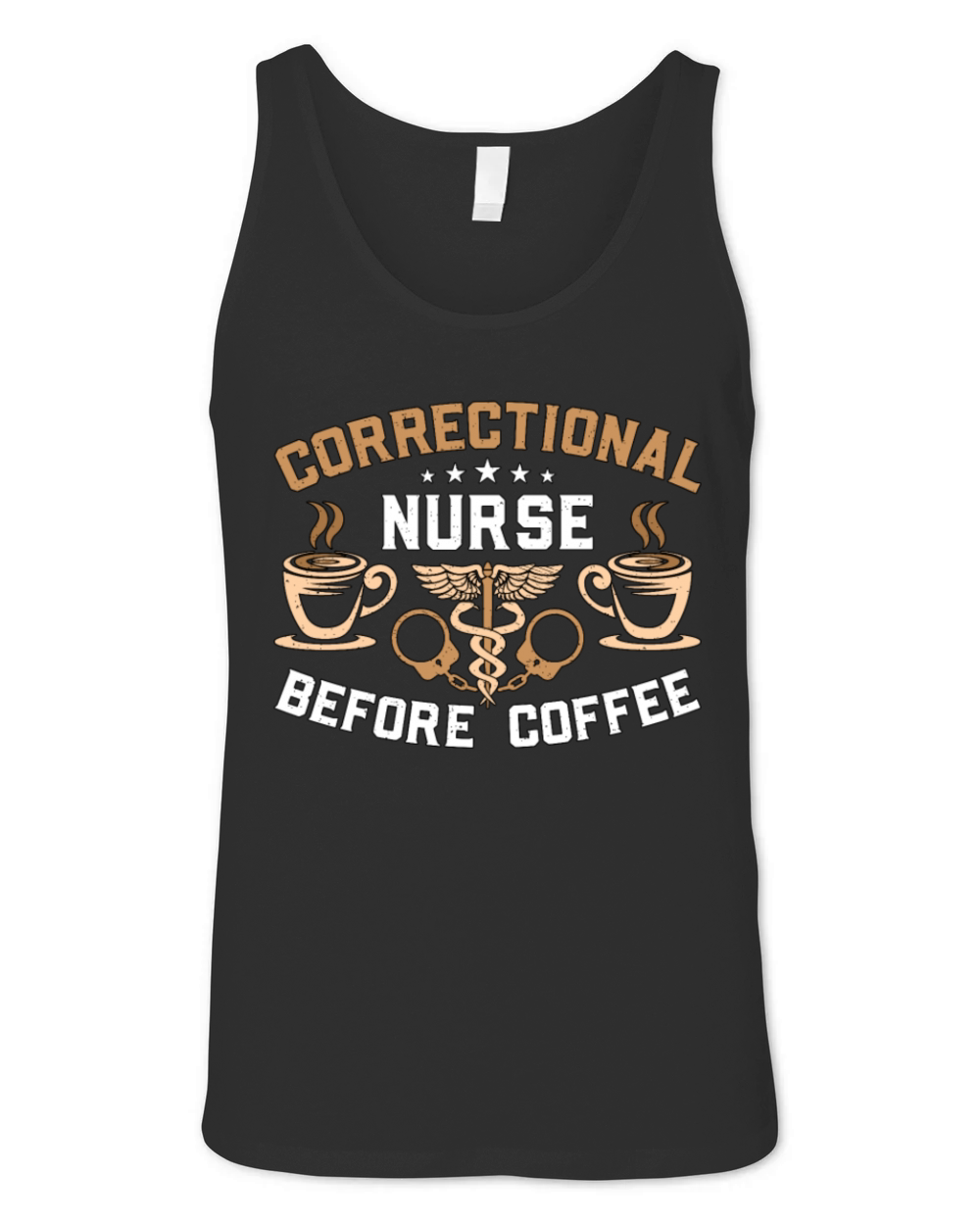 Correctional Nurse Before Medicine Coffee Lover Unisex Jersey Tank