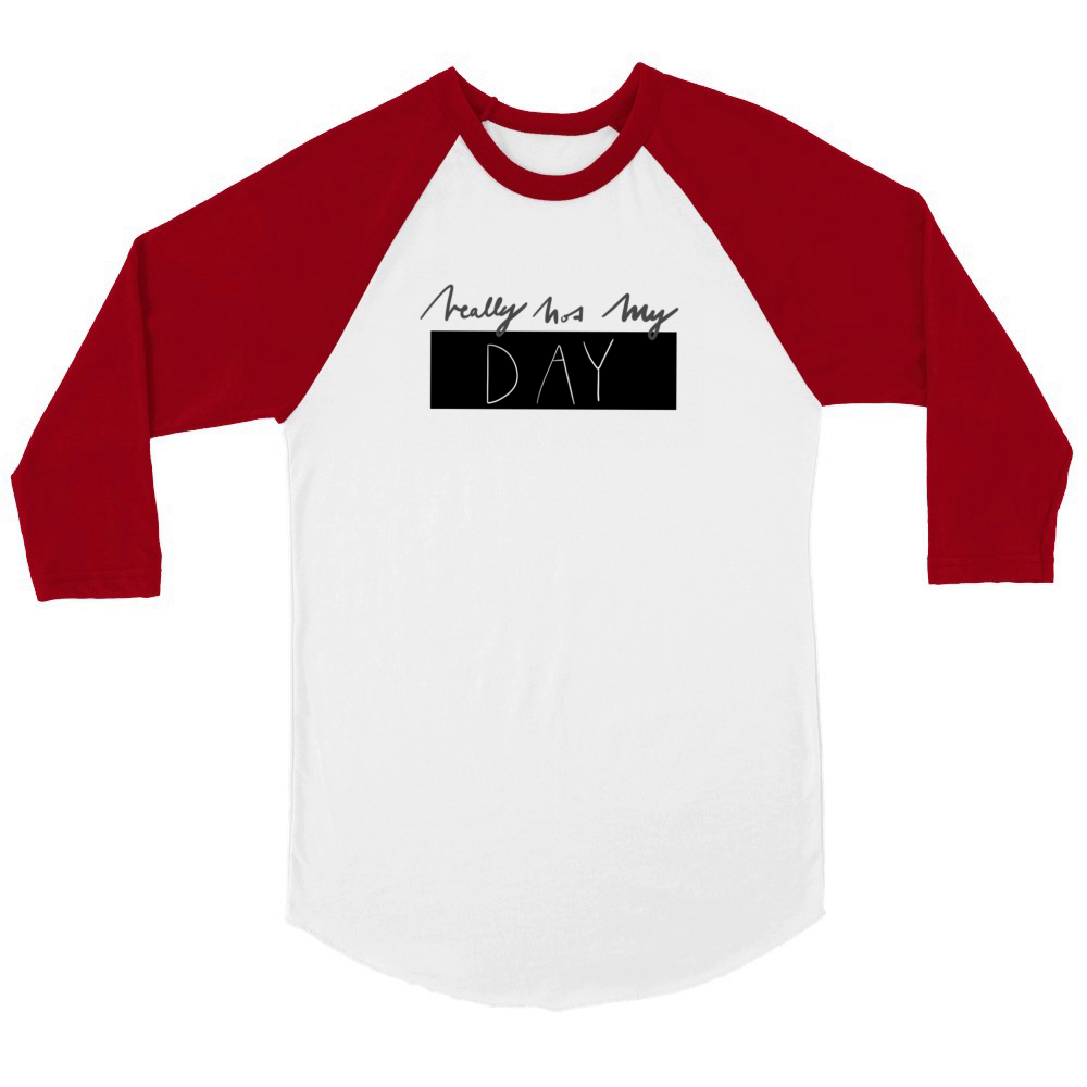 statement really not my day Unisex ¾ sleeve Raglan T-shirt