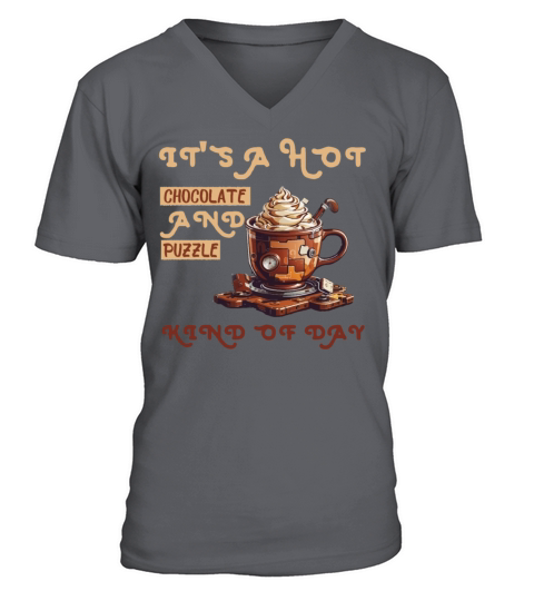its a hot chocolate and puzzle kind of day Funny V-Neck T-shirt