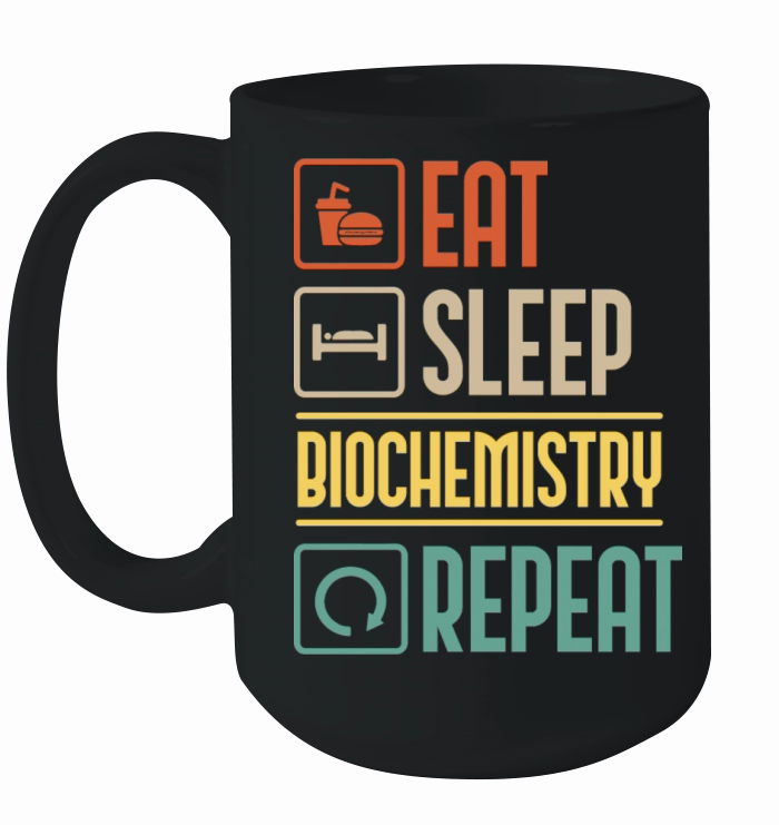 Eat Sleep Biochemistry Repeat Biochemist Vintage Ceramic Mug