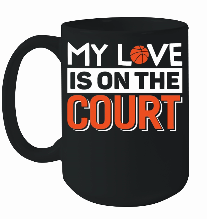 My Love Is On The Court Ceramic Mug