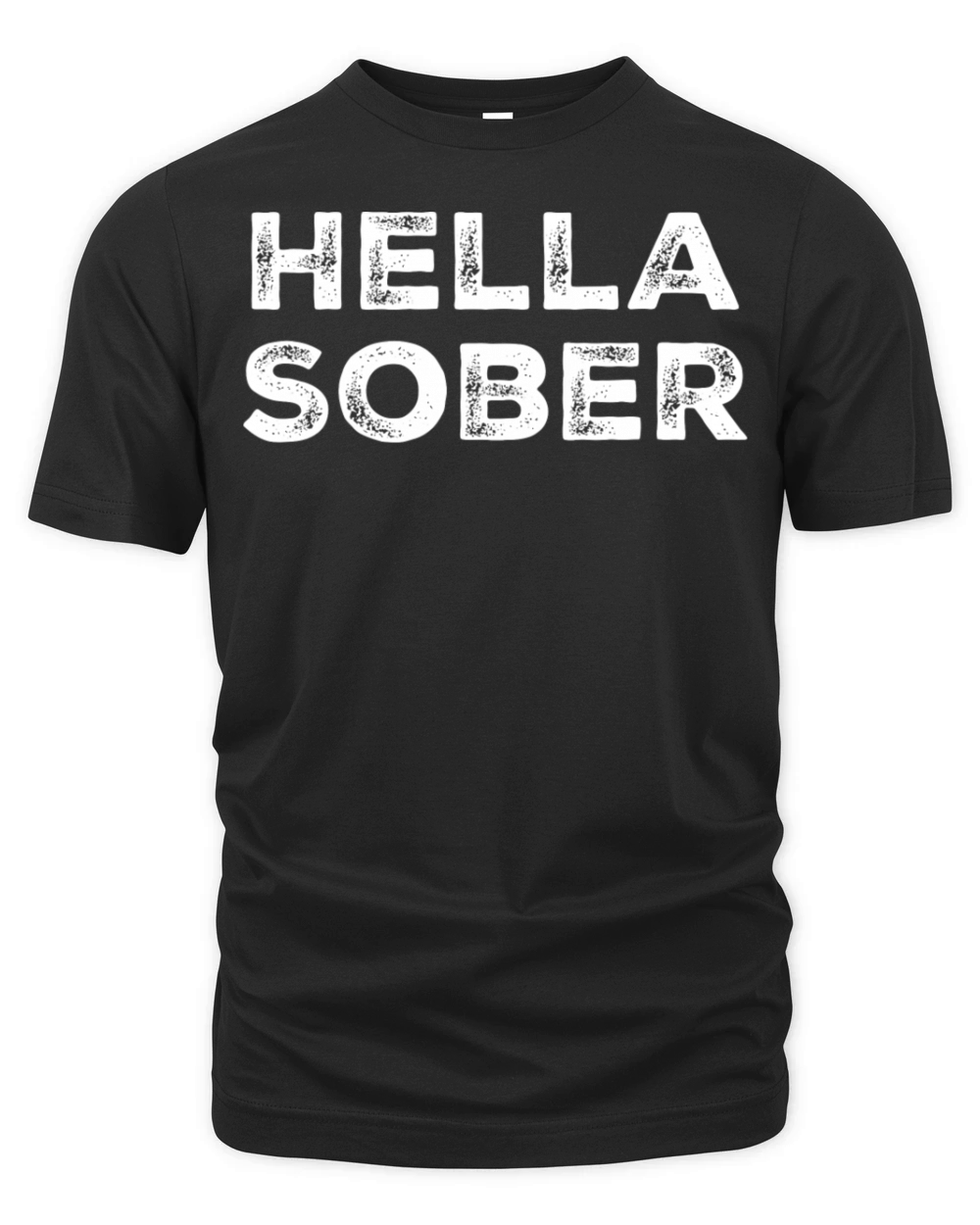 Hella Sober Drug Alcohol Addiction Quote Recovery Organic Unisex T-shirt