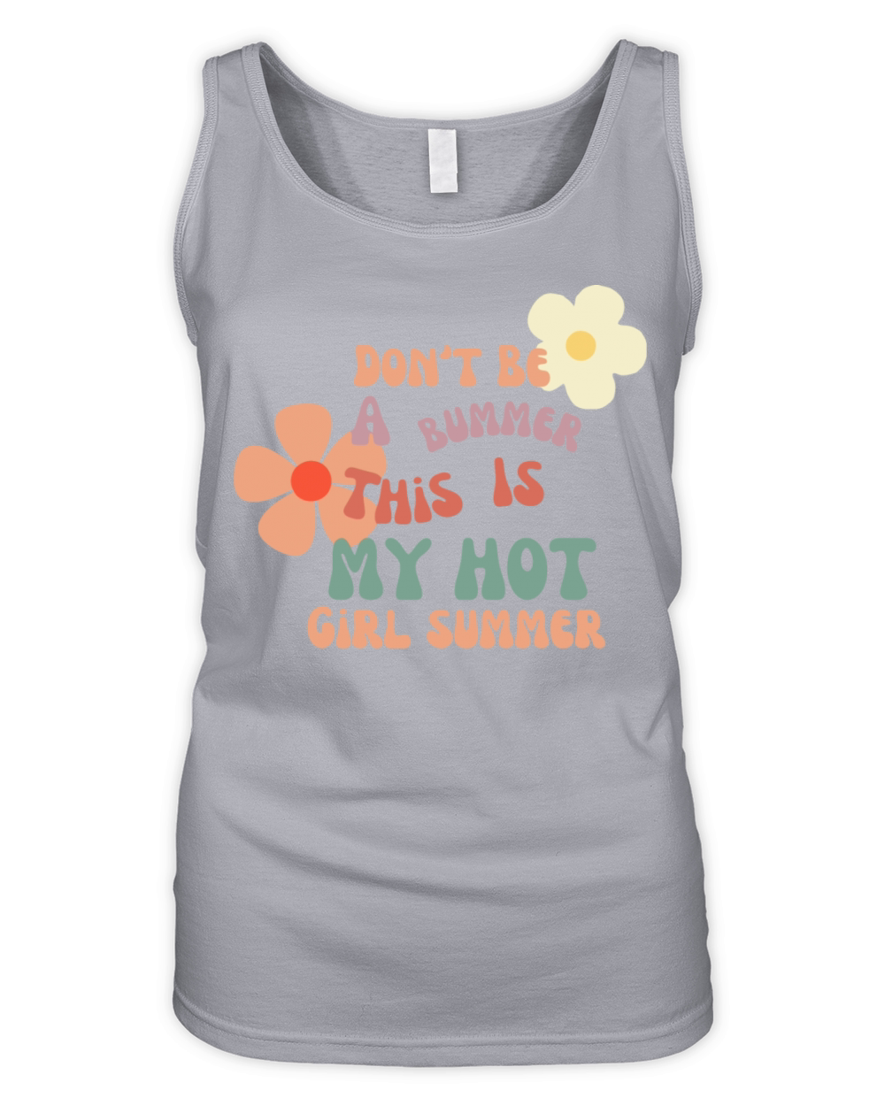 Dont Be A Bummer This Is My Hot Girl Summer Organic Women's Tank Top